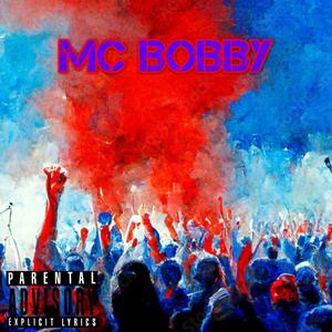 MC BOBBY (Explicit)