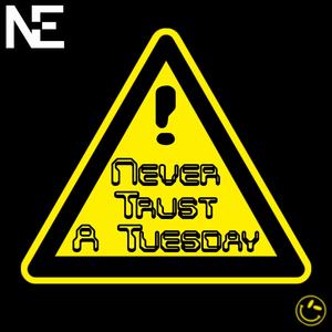 Never Trust A Tuesday (Explicit)