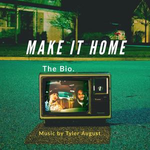 Make It Home(feat. The Bio.) (Explicit)