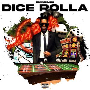 Dice Rolla (Explicit)