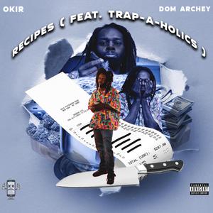 Recipes (feat. Trap-A-Holics) (Explicit)