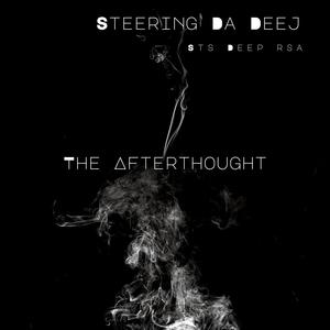 The Afterthought (feat. Sts Deep Rsa)