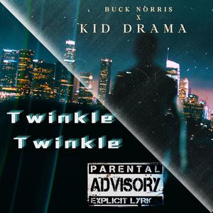 Twinkle Twinkle (feat. Kid Drama) (Explicit)