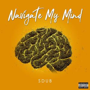 Navigate My Mind (feat. Doggface) (Explicit)