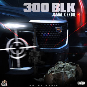 300 Blk (Explicit)