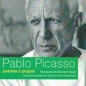 Pablo Picasso : Poèmes et propos