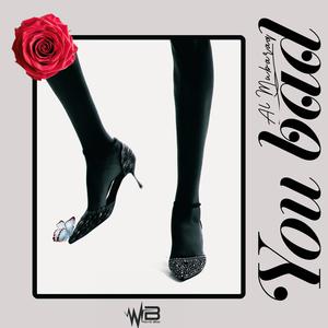 You Bad (Explicit)