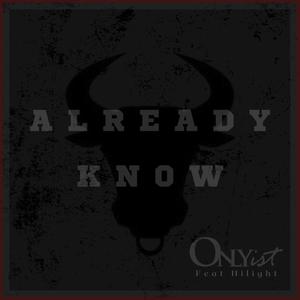 Already Know (feat. Hilight) [Explicit]