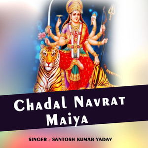 Chadal Navrat Maiya