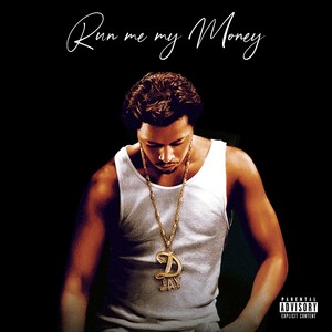 Run Me My Money (Explicit)