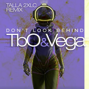 Don't Look Behind (Talla 2XLC Extended Remix)