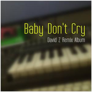 Baby Don't Cry (Radio Edit)