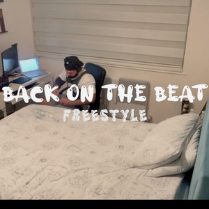 Back on the Beat Freestyle (Explicit)