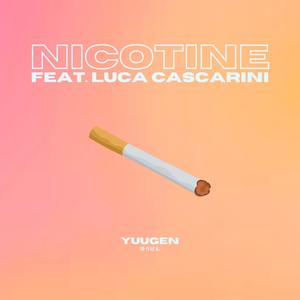 Nicotine (feat. Luca Cascarini)