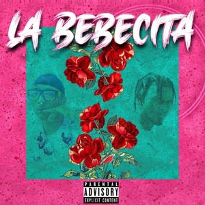 La Bebecita (Explicit)