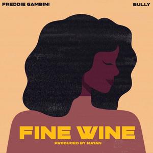 Fine Wine(feat. SYYA BULLY) (Explicit)
