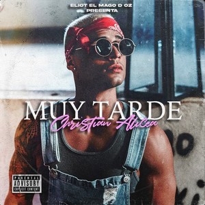 Muy Tarde (Explicit)