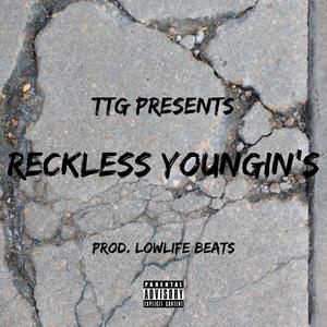 Reckless Youngin's (Explicit)