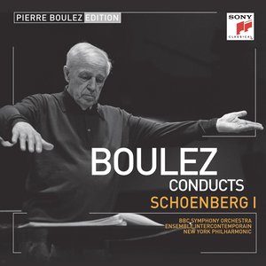 Pierre Boulez Edition: Schoenberg I (布列兹版：勋伯格一)