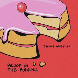 Proof in the Pudding