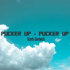 Pucker Up - Pucker Up