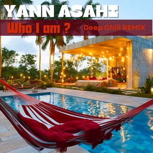 Who I Am (Deep Chill Remix)