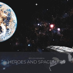 Heroes and Spaceships