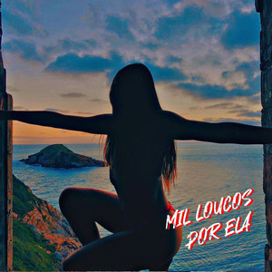 Mil Loucos Por Ela (Explicit)