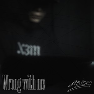 Wrong with me (Explicit)