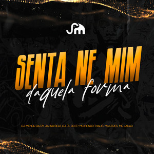 Senta Ne Mim Daquela Forma (Explicit)