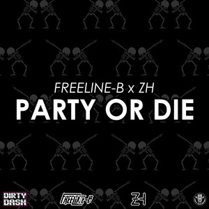 Party or Die (Explicit)