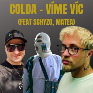 Víme Víc (feat. Schyzo (Killaz) & Matea) (Explicit)