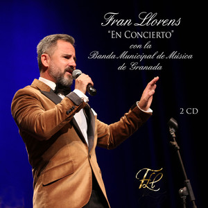 Fran Llorens "En Concierto"Con La Banda Municipal De Música De Granada 2 CD (En Directo)