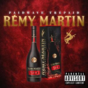 Remy Martin (Explicit)