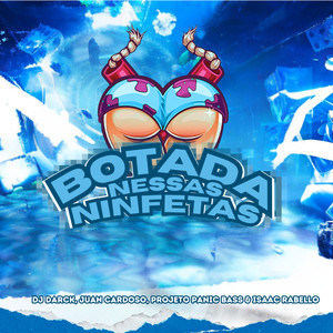Botada Nessas Ninfetas (Explicit)
