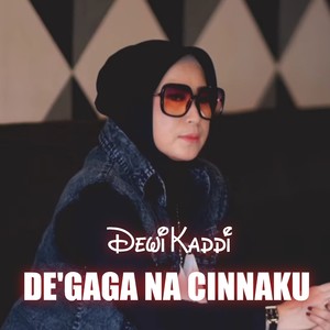 De'Gaga Na Cinnaku