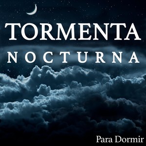 Tormenta Nocturna Para Dormir