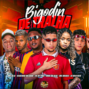 Bigodin de Tralha (Explicit)