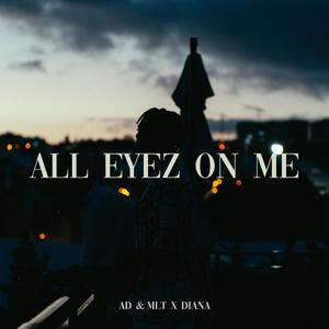 All eyez on me (feat. Diana) [Explicit]