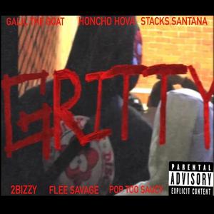 GRITTY (feat. Honcho Hova, Stacks Santana, 2Bizzy, Flee Savage & PopTooSaucy) [Explicit]