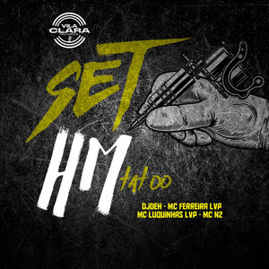 Set HM Tattoo - MC Luquinhas, MC Ferreira, MC N2