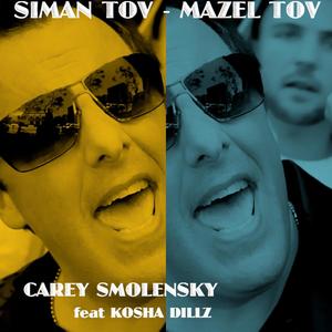 Siman Tov Mazel Tov (feat. Kosha Dillz)