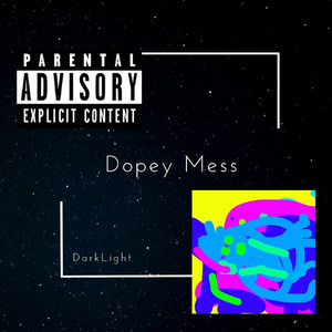 Dopey Mess (Explicit)