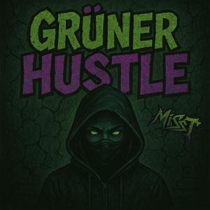 Grüner Hustle (Explicit)