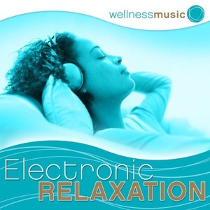 Wellness Music: Electronic Relaxation