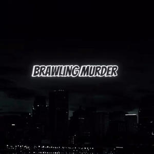 Brawling Murda (Explicit)