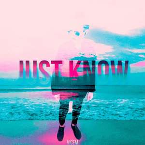 Just Know (Explicit)