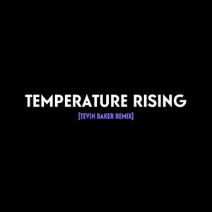 Temperature Rising (Explicit)