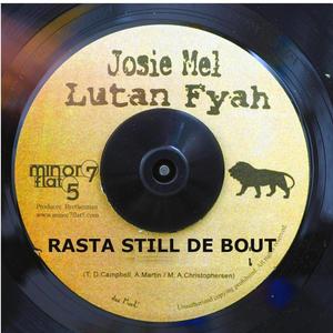 Rasta Still Deh Bout (feat. Josie Mel)