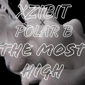 The Most High (feat. Xzibit) [Explicit]